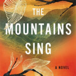 Book Club: The Mountains Sing, by Nguyen Phan Que Mai